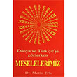 Dnya ve Trkiyeyi Gzlerken Meselelerimiz Metin Eri Boazii Yaynlar