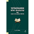 Yetikinlerde Din Olgusu ve Kuran Kurslarnda retim Ali nal Grafiker Yaynlar