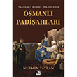 Osmanl Padiahlar Nermin Taylan naralt Yaynlar