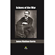 Echoes of the War James Matthew Barrie Tropikal Kitap
