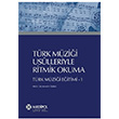 Trk Mzii Usulleriyle Ritmik Okuma Trk Mzii Eitimi 1 Hanefi zbek stanbul Medipol niversitesi Yaynlar