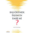 Ba rtmek slam`n Emri mi? Mustafa Sa Koak Yaynevi