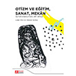 Otizm ve Eitim Sanat Mekan Pegem Yaynlar