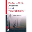 Korku ve mit Arasnda Nasl Yaayabilirim Seyyid Hseyin el Affani Karnca Polen Yaynlar