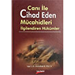 Can ile Cihad Eden Mcahidleri lgilendiren Hkmler Mera b. Abdullah b. Mera Takva Yaynlar