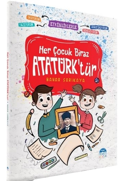 Her ocuk Biraz Atatrk`tr - Etkinliklerle Okuyorum Aratryorum Yazyorum reniyorum Bahar Sarkaya Mart ocuk Kulub