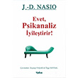 Evet Psikanaliz yiletirir!  J. D. Nasio Yakn Kitabevi