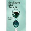 Yar Elinden ehir Olsa ilir brahim Baer Post Yayn