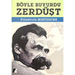 Byle Buyurdu Zerdt Friedrich Nietzsche Sayfa Yaynlar