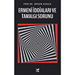 Ermeni ddialar ve Tamalg Sorunu Birsen Karaca Tn Kitap