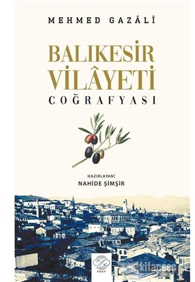 Balkesir Vilayeti Corafyas Mehmed Gazali Post Yayn