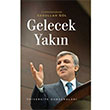 Gelecek Yakn niversite Konumalar Abdullah Gl Cumhurbakanl Yaynlar