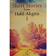 Short Stories From Halil Akgn 1 Halil Akgn Liya Yaynlar