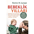 Bebeklik Yllar Remo H. Largo Pegasus Yaynlar