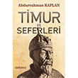 Timur ve Seferleri Abdurrahman Kaplan Astana Yaynlar