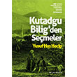 Kutadgu Bilig den Semeler Yusuf Has Hacip Renkli Bahe Yaynlar