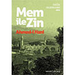 Mem ile Zin Ahmed i Hani Renkli Bahe Yaynlar