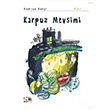 Karpuz Mevsimi Kadriye Bakşi Nesin Yayınları