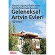 Kltrel Corafya zellikleri ve Turistik Potansiyeli Asndan Geleneksel Artvin Evleri Ciltli Fatih Orhan Pegem Yaynlar