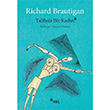 Talihsiz Bir Kadn Richard Brautigan Sel Yaynclk