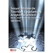 Sosyal Bilimlerde Teoriden Uygulamaya Aratrma Sentezi: Nicel Nitel ve Karma Yntemler Pegem Yaynlar