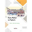 Kent Mekan ve Toplum Kolektif Tezkire