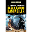 Alamut un Efendisi Hasan Sabbah ve Hahailer Eftalya Kitap