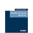 Petrol Piyasası Hukuku Ciltli Mehmet Suat Kayıkçı On İki Levha Yayınları
