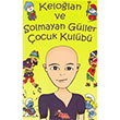 Kelolan ve Solmayan Gller ocuk Kulb Glseren Gm ra ocuk Yaynlar