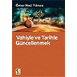 Vahiyle ve Tarihle Gncellenmek mer Naci Ylmaz ra Yaynlar
