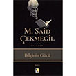 Bilginin Gc M. Said ekmegil ra Yaynlar
