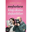 Mehurlarn Kitap Okuma Alkanlklar Mehmet mrak ra Yaynlar