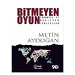 Bitmeyen Oyun Trkiyeyi Bekleyen Tehlikeler Metin Aydoan Galeati Yaynclk