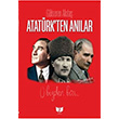 Atatrk`ten Anlar Glseren Akda Ate Yaynlar