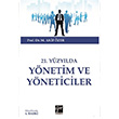 21.Yzylda Ynetim ve Yneticiler M. Akif zer Gazi Kitabevi