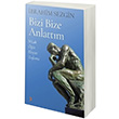 Bizi Bize Anlattm brahim Sezgin Cinius Yaynlar
