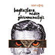 Baykulara Neden Gvenmemeliyiz Ozan Ura Bencekitap
