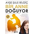 Bir Anne Douyor Aye ule Bilgi Dyeri Yaynlar