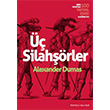  Silahrler Alexander Dumas Renkli Bahe Yaynlar