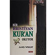 Bir Hristiyan Kuran Okuyor James Wright Yeni Anadolu Yaynlar