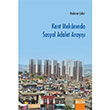Kent Mekannda Sosyal Adalet Aray Mehmet akr Detay Yaynclk