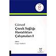 Gncel ocuk Sal Hastalklar almalar 1 Cengiz Yaknc Akademisyen Kitabevi