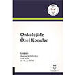 Onkolojide zel Konular Akademisyen Kitabevi