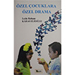 zel ocuklara zel Drama Leyla Rahan Kareveliolu Klasr Yaynclk