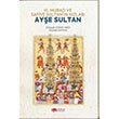 3. Murad ve Safiye Sultann Kzlar Aye Sultan Berikan Yaynlar