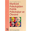 Eletirel Psikolojide Bir Yolculuk Marksist Psikolojiden Politik Psikolojiye ve tesine Ula Baar Gezgin Tz Yaynlar