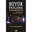 Byk Patlama ve Yaratl Yunus Kalkan Serencam Yaynevi