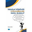 Halkla likiler Uygulamalar Nasl Olmal Engin elebi Nobel Akademik Yaynclk