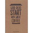 Elas Paper Not Defteri Good deas Start With Great Coffee Yediveren Yaynlar