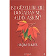 Bu Gzellikleri Doadan M Aldn Akm Haim Elkaya Kerasus Yaynlar